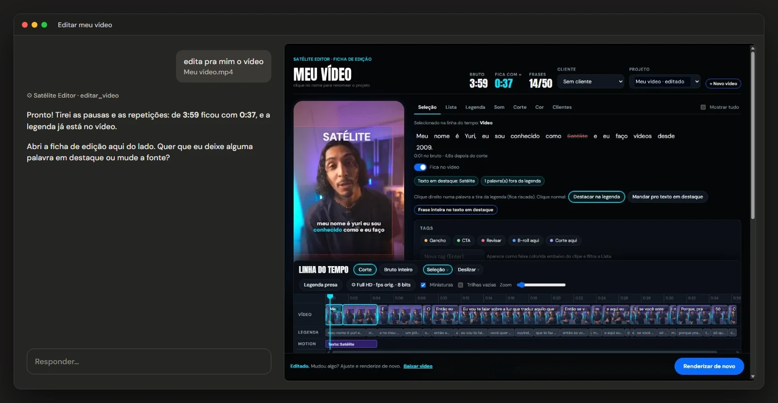 O Satélite Editor no Claude: o pedido no chat e a ficha de edição aberta ao lado.